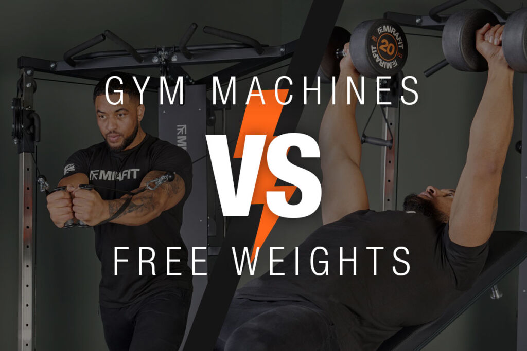 Gym Machines vs Free Weights Mirafit